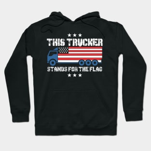 This Trucker Stands for the Flag Hoodie